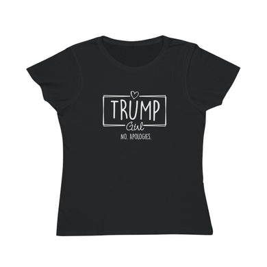 Trump Girl Organic Tee – Women's Classic Cotton Shirt [Front]