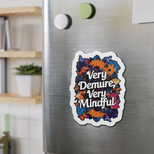 Load image into Gallery viewer, Very Demure, Very Mindful Vinyl Die-Cut Magnets | Trendy & Durable Décor on a file cabinet