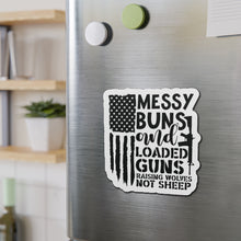 Load image into Gallery viewer, "Messy Buns & Loaded Guns" - Rugged Pro-America Magnet