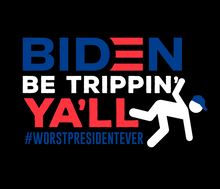 Load image into Gallery viewer, Biden Be Trippin' Ya'll Short sleeve t-shirt