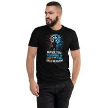 Load image into Gallery viewer, Have You Tried Turning It Off and On Again IT T-Shirt