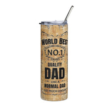 Load image into Gallery viewer, World's Best Dad No. 1 Quality Dad Gifts for Him Stainless Steel Tumbler