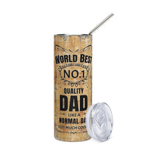 Load image into Gallery viewer, World's Best Dad No. 1 Quality Dad Gifts for Him Stainless Steel Tumbler