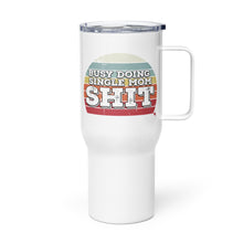 Load image into Gallery viewer, Busy-doing-single-mom-shit-travel-mug-product-photo-white-out