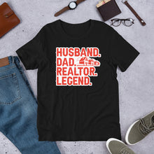 Load image into Gallery viewer, "Husband, Dad, Realtor, Legend" Soft Tee Gifts for Realtors