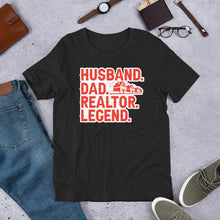 Load image into Gallery viewer, "Husband, Dad, Realtor, Legend" Soft Tee Gifts for Realtors