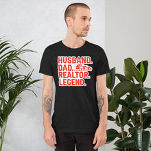 Load image into Gallery viewer, "Husband, Dad, Realtor, Legend" Soft Tee Gifts for Realtors