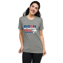 Load image into Gallery viewer, Biden Be Trippin' Ya'll Short sleeve t-shirt