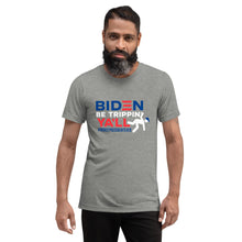 Load image into Gallery viewer, Biden Be Trippin' Ya'll Short sleeve t-shirt