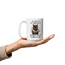 Load image into Gallery viewer, Im-going-to-let-god-fix-it-cat-mug-by-vtown-designs-dot-com-white-mug-white-background-hand-holding-mug