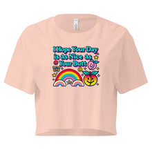 Load image into Gallery viewer, "I Hope Your Day is as Nice as Your Butt" Crop Top – Soft Cotton, Fun Fit