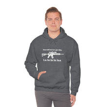 Load image into Gallery viewer, The "You Will Never Get This" Hooded Sweatshirt