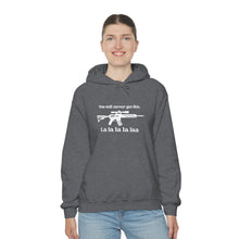 Load image into Gallery viewer, The "You Will Never Get This" Hooded Sweatshirt