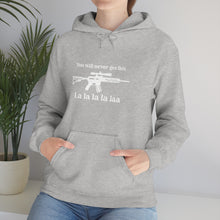 Load image into Gallery viewer, The "You Will Never Get This" Hooded Sweatshirt