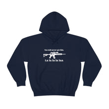 Load image into Gallery viewer, The "You Will Never Get This" Hooded Sweatshirt
