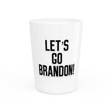 Load image into Gallery viewer, Let's Go Brandon #LGB Shot Glass