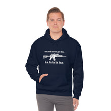 Load image into Gallery viewer, The "You Will Never Get This" Hooded Sweatshirt