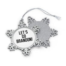 Load image into Gallery viewer, Let&#39;s Go Brandon Pewter Snowflake Ornament
