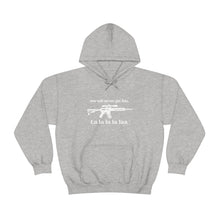 Load image into Gallery viewer, The "You Will Never Get This" Hooded Sweatshirt