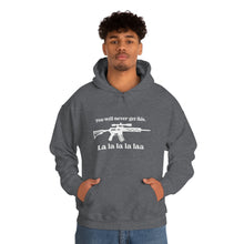 Load image into Gallery viewer, The "You Will Never Get This" Hooded Sweatshirt