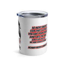 Load image into Gallery viewer, #MomLife #Momfirmations Beverage ;) Tumbler 10oz
