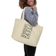 Load image into Gallery viewer, Verrado: Pool S**t Large organic tote bag