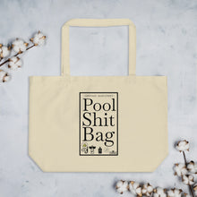 Load image into Gallery viewer, Verrado: Pool S**t Large organic tote bag