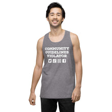 Load image into Gallery viewer, Community Guidelines Violator Unisex Premium Tank Top (Select Color)