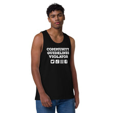 Load image into Gallery viewer, Community Guidelines Violator Unisex Premium Tank Top (Select Color)