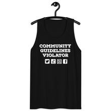 Load image into Gallery viewer, Community Guidelines Violator Unisex Premium Tank Top (Select Color)