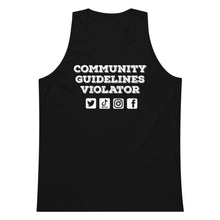 Load image into Gallery viewer, Community Guidelines Violator Unisex Premium Tank Top (Select Color)