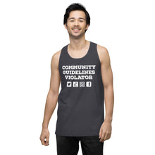 Load image into Gallery viewer, Community Guidelines Violator Unisex Premium Tank Top (Select Color)