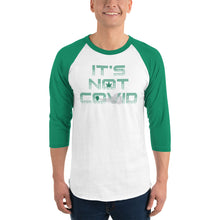 Load image into Gallery viewer, #iykyk "It's Not Covid" 3/4 sleeve raglan shirt