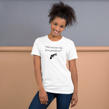 Load image into Gallery viewer, "Did anyone else hear gunshots?" - Short-Sleeve Unisex T-Shirt