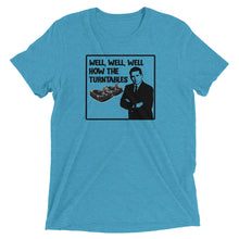 Load image into Gallery viewer, Well, Well, Well -- How the turntables....Soft Tee (2022)