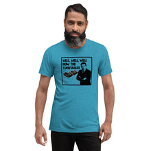 Load image into Gallery viewer, Well, Well, Well -- How the turntables....Soft Tee (2022)