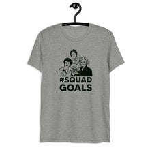 Load image into Gallery viewer, Golden Girls "#Squad Goals" Short sleeve t-shirt