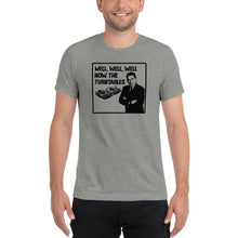 Load image into Gallery viewer, Well, Well, Well -- How the turntables....Soft Tee (2022)