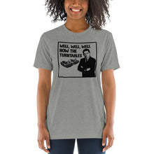 Load image into Gallery viewer, Well, Well, Well -- How the turntables....Soft Tee (2022)