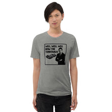 Load image into Gallery viewer, Well, Well, Well -- How the turntables....Soft Tee (2022)