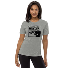 Load image into Gallery viewer, Well, Well, Well -- How the turntables....Soft Tee (2022)