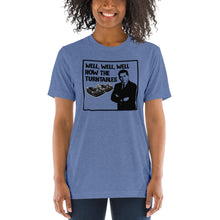 Load image into Gallery viewer, Well, Well, Well -- How the turntables....Soft Tee (2022)