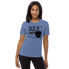 Load image into Gallery viewer, Well, Well, Well -- How the turntables....Soft Tee (2022)