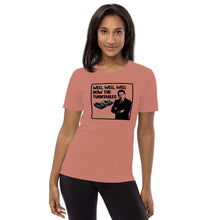 Load image into Gallery viewer, Well, Well, Well -- How the turntables....Soft Tee (2022)