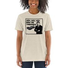 Load image into Gallery viewer, Well, Well, Well -- How the turntables....Soft Tee (2022)