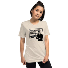 Load image into Gallery viewer, Well, Well, Well -- How the turntables....Soft Tee (2022)