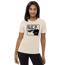 Load image into Gallery viewer, Well, Well, Well -- How the turntables....Soft Tee (2022)