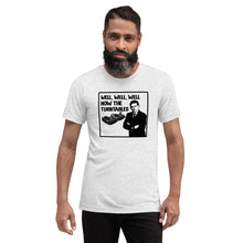 Load image into Gallery viewer, Well, Well, Well -- How the turntables....Soft Tee (2022)