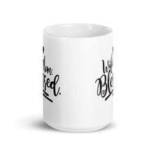 Load image into Gallery viewer, Wife, Mom, Blessed White glossy mug
