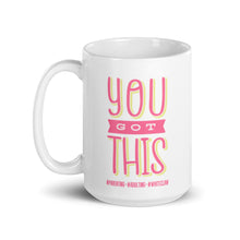 Load image into Gallery viewer, You Got This! - White glossy mug
